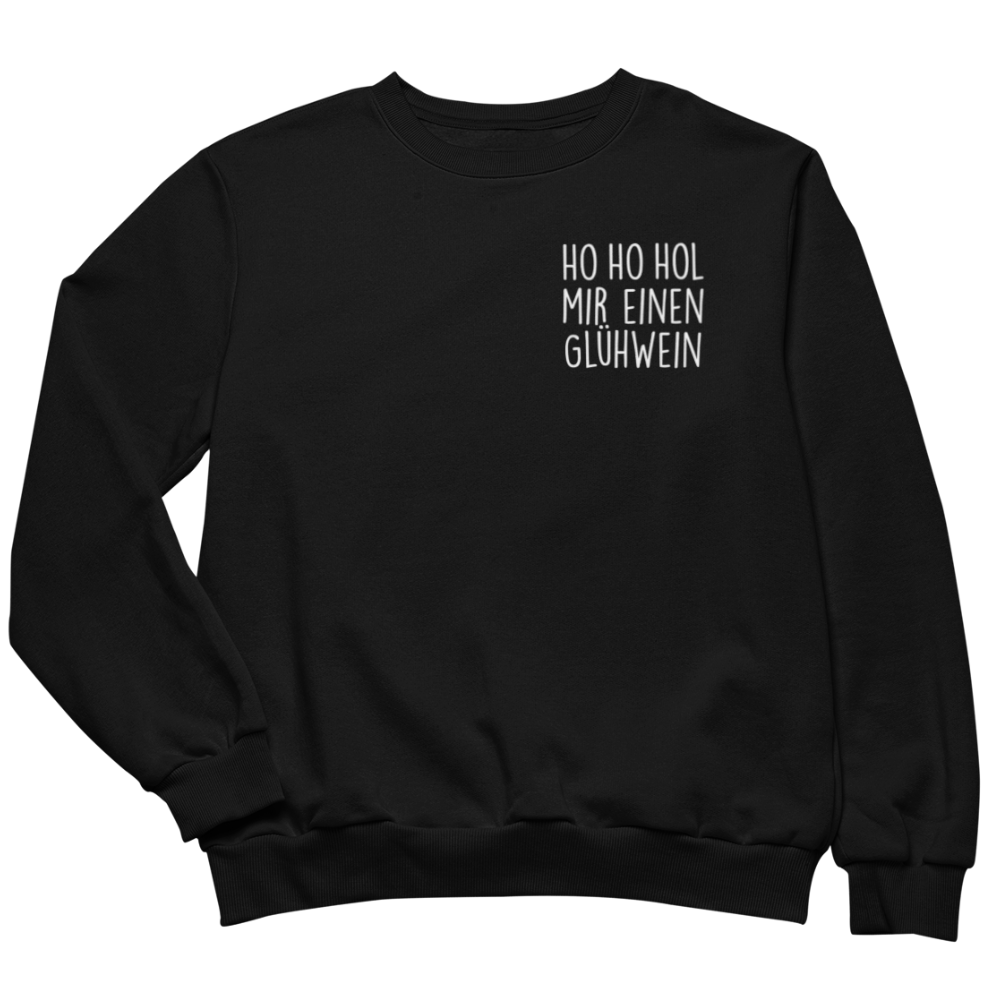 Ho ho hol mir einen Glühwein - Sweatshirt