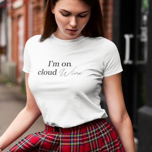 I'm on cloud wine - T-Shirt Damen
