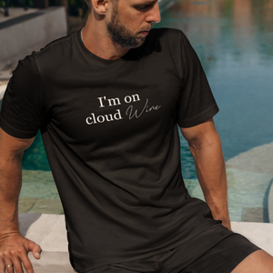 I'm on cloud wine - T-Shirt Herren