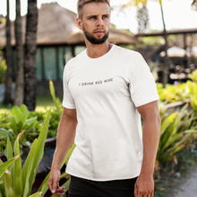 Laden Sie das Bild in den Galerie-Viewer, I drink red wine - T-Shirt Herren
