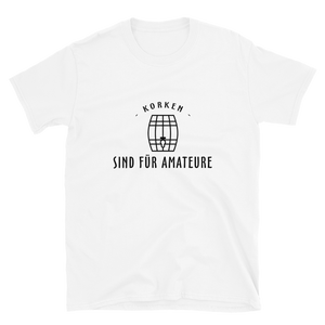 Korken sind für Amateure - T-Shirt Herren