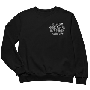 Über Glühwein nachdenken - Sweatshirt