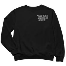 Laden Sie das Bild in den Galerie-Viewer, Spuren von Prosecco - Sweatshirt