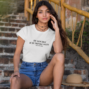 Du kochst, ich trinke Wein - T-Shirt Damen