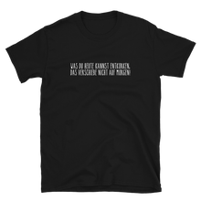 Laden Sie das Bild in den Galerie-Viewer, Was du heute kannst entkorken - T-Shirt Herren
