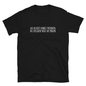 Was du heute kannst entkorken - T-Shirt Herren
