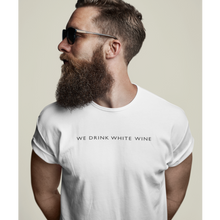 Laden Sie das Bild in den Galerie-Viewer, We drink white wine - T-Shirt Herren