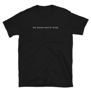 We drink white wine - T-Shirt Herren
