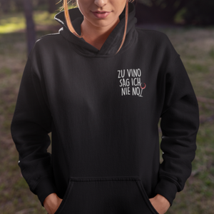 Zu vino sag ich nie no hoodie schwarz Wein Kaputzenpullover Pullover Geschenk für Weinliebhaber