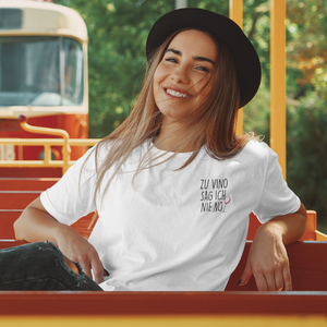 Zu vino sag ich nie no - T-Shirt Damen