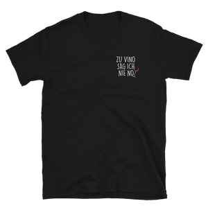 Zu vino sag ich nie no - T-Shirt Herren