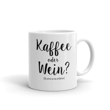 Laden Sie das Bild in den Galerie-Viewer, Kaffee oder Wein - Tasse