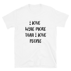 Love wine more than people - T-Shirt Damen