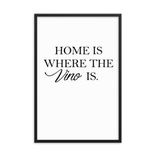 Laden Sie das Bild in den Galerie-Viewer, Home is where the vino is - Wandbild mit Rahmen