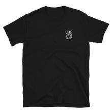 Laden Sie das Bild in den Galerie-Viewer, Wine not - T-Shirt Damen