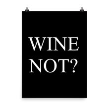 Laden Sie das Bild in den Galerie-Viewer, Wine not - Wandbild ohne Rahmen