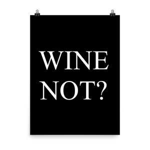 Wine not - Wandbild ohne Rahmen