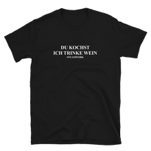 Laden Sie das Bild in den Galerie-Viewer, Du kochst, ich trinke Wein - T-Shirt Herren