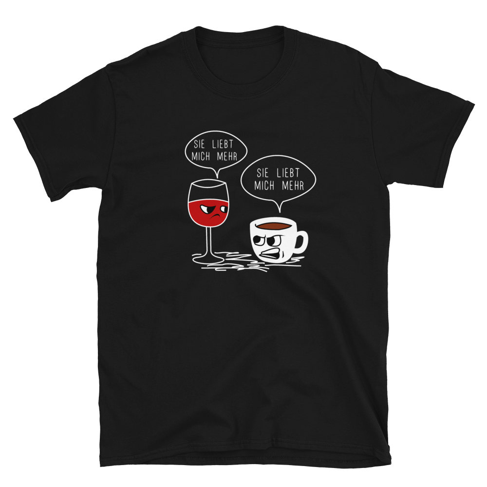 Sie liebt mich mehr / Kaffee oder Wein - T-Shirt Herren