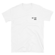 Laden Sie das Bild in den Galerie-Viewer, But first wine - T-Shirt Damen