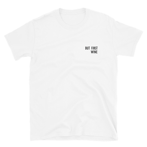 But first wine - T-Shirt Damen