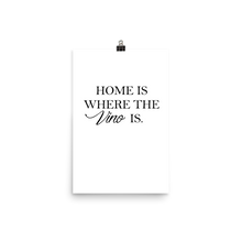 Laden Sie das Bild in den Galerie-Viewer, Home is where the vino is - Wandbild ohne Rahmen