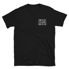 Laden Sie das Bild in den Galerie-Viewer, Wenn du das lesen kannst - T-Shirt Damen