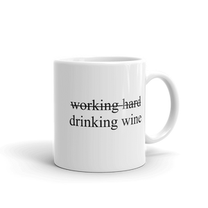 Working hard / drinking wine - Tasse