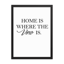 Laden Sie das Bild in den Galerie-Viewer, Home is where the vino is - Wandbild mit Rahmen
