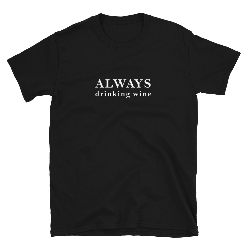 Always drinking wine - T-Shirt Herren