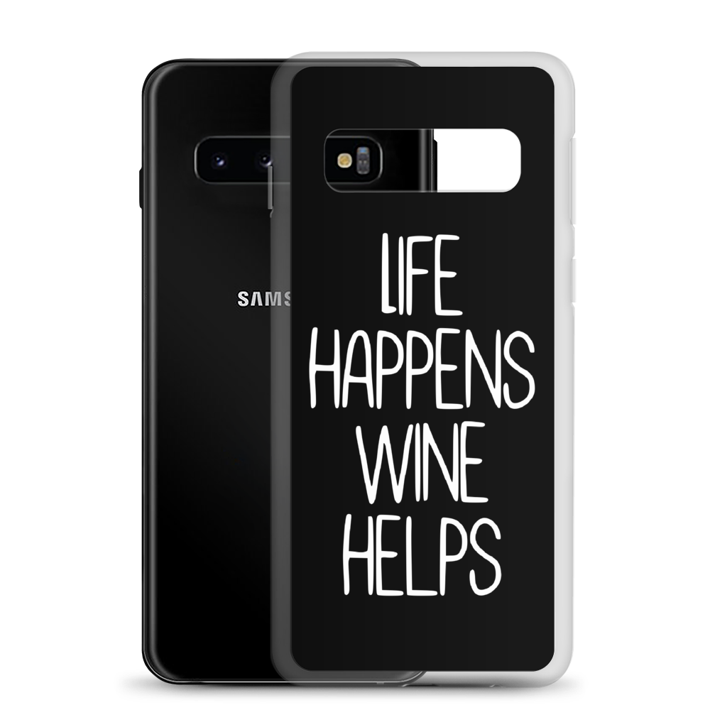 Life happens wine helps - Samsung Handyhülle