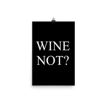 Laden Sie das Bild in den Galerie-Viewer, Wine not - Wandbild ohne Rahmen