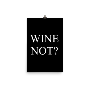 Wine not - Wandbild ohne Rahmen