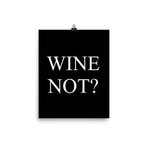 Wine not - Wandbild ohne Rahmen