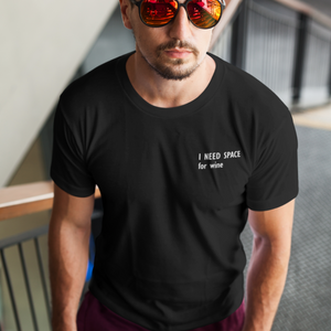 I need space for wine - T-Shirt Herren