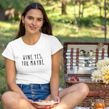 Laden Sie das Bild in den Galerie-Viewer, Wine yes you maybe - T-Shirt Damen