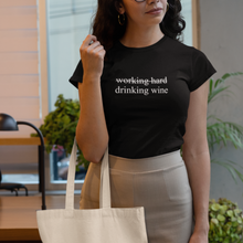 Laden Sie das Bild in den Galerie-Viewer, working hard, drinking wine - T-Shirt Damen
